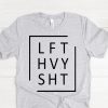 LFT HVY SHT Shirt, Lifting Workout Shirt, Gym Workout Motivation Shirt, Lift Heavy Shit, Funny Gym Shirt, Mens Gym Shirt, Men Gym Gift