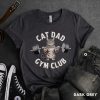 Cat Dad Gym Club Shirt, Funny Cat Lifting Weights Tee, Fitness Cat Lover Gift, Workout Gym Shirt for Cat Dads, Cat Enthusiast T-Shirt